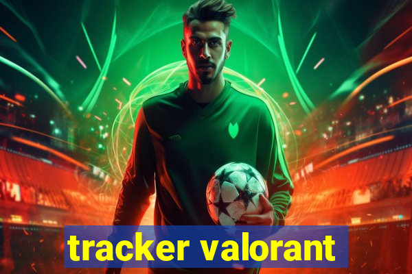 tracker valorant